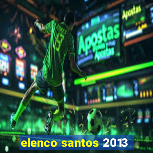 elenco santos 2013